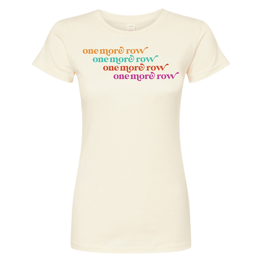 One More Row Womens Tee